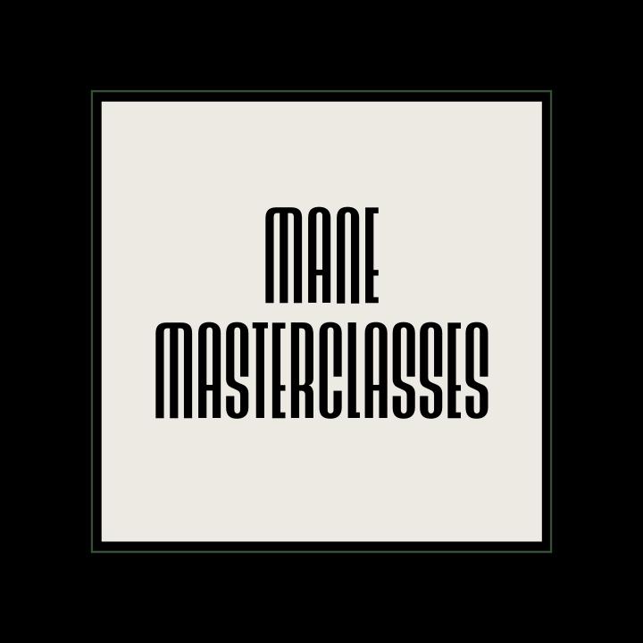 Mane Masterclasses